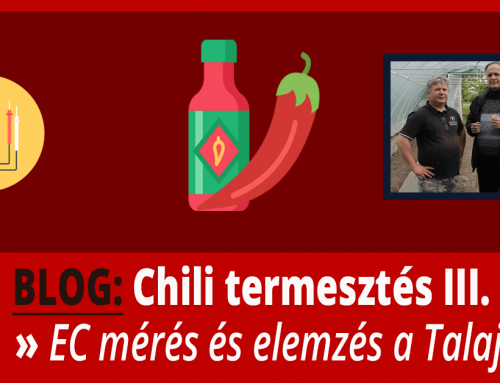 Chili Termesztés III. rész – Chili EC mérés és Talaj NPK teszt